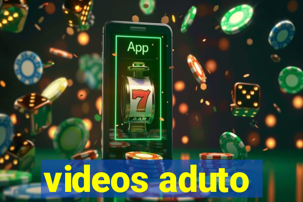 videos aduto